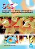 565 juegos y tareas de iniciacion deportiva adaptada a las personas con discapacidad