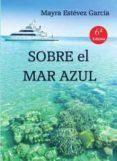 SOBRE el MAR AZUL
