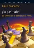 jaque mate la tactica en el ajedrez para ninos