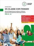 in classe con tommy. percorsi linguistici per accelerare e rinforzare