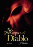 No provoques al diablo