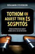 tothom en aquest tren es sospitos