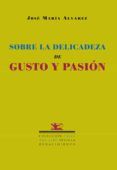 sobre la delicadeza de gusto y pasion