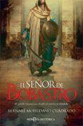 el senor de bobastro el rebelde hispano que desafio al emirato de cor