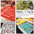papel y tinta un catalogo de tecnicas metodos y materiales para impri