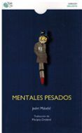 mentales pesados