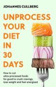 unprocess your diet in 30 days
