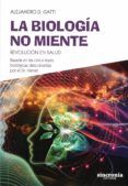 la biologia no miente: revolucion en salud