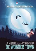 la historia jamas contada de wonder town