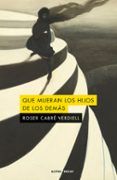 que mueran los hijos de los demás