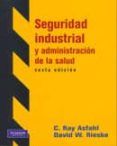 seguridad industrial y administracion de la salud 6 ed.