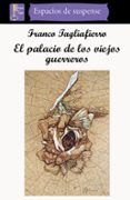 el palacio de los viejos guerreros