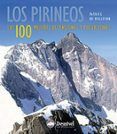 Los Pirineos. Las 100 mejores ascensiones y excursiones