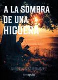 a la sombra de una higuera