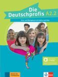 die deutschprofis a2.2 kurs und übungsbuch mit audios und clips edició