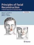 principles of facial reconstruction a subunit approach to cutane ous