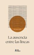 la ausencia entre las lineas