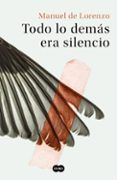 todo lo demas era silencio