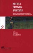 artifex factivus sanitatis: saberes y ejercicio profesional de la medi
