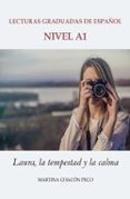 laura la tempestad y la calma (lecturas graduadas de español a1)