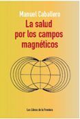 la salud por los campos magneticos