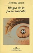 elogio de la pieza ausente
