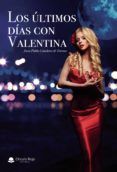 Los últimos días con Valentina