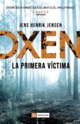 oxen la primera victima