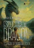 escuchar al dragon despierta tu sabiduria oculta