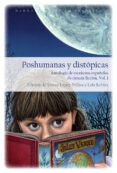 poshumanas y distopicas antologia de escritoras espanolas de ciencia