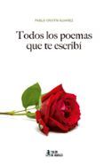 todos los poemas que te escribi
