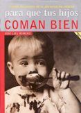 para que tus hijos coman bien contra los errores de la alimentac