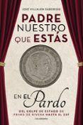 (i.b.d.) padre nuestro que estas en el pardo: del golpe de estado de p