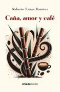 caña amor y café
