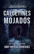 Calcetines Mojados (calcetines Mojados #1)