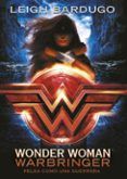 wonder woman. warbringer. pelea como una guerrera
