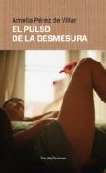 el pulso de la desmesura