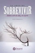 el arte de sobrevivir relatos entre la vida y la muerte