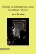 una habitacion contigo al olvido - bartolome rancino
