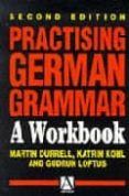 practising german grammar a workbook 2nd ed