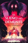 el sueno del demente parte i los senderos de la ruina