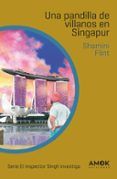 una pandilla de villanos en singapur (serie inspector singh 3)