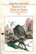 regreso a la edad de piedra en el centro de la tierra v