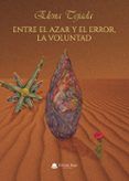 entre el azar y el error la voluntad