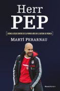 herr pep: cronica desde dentro de su primer año en el bayern de munich