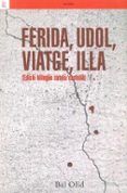 ferida udol viatge illa (ed. bilingüe castellano-catalan)