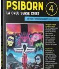 psiborn 4 la creu sense crist