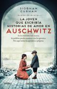 la joven que escribia historias de amor en auschwitz inspirada en hechos reales una historia sobre la poderosa fuerza de las palabras