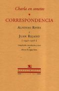 charla en sonetos correspondencia alfonso reyes y juan rejano 1 947-