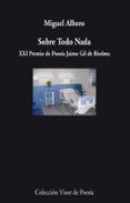 sobre todo nada (xxi premio de poesia jaime gil de biedma)